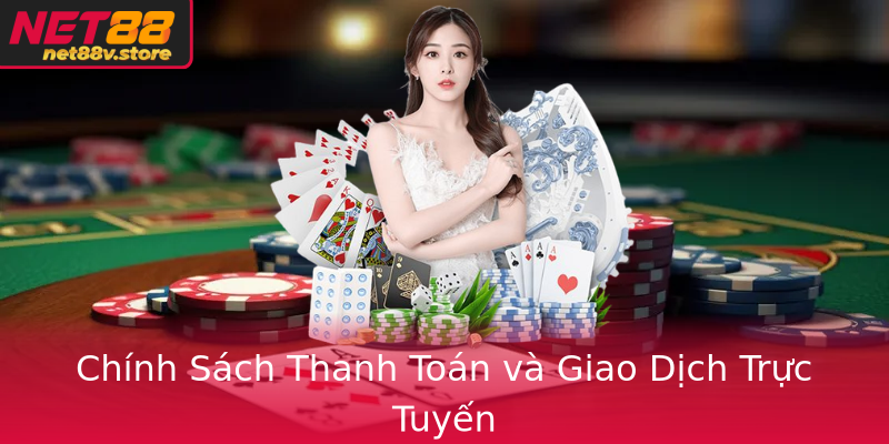 Điều Khoản Và Điều Kiện Net88 - Khám Phá Thế Giới Chơi Game An Toàn và Minh Bạch 3 Chinh Sach Thanh Toan Va Giao Dich Truc Tuyen