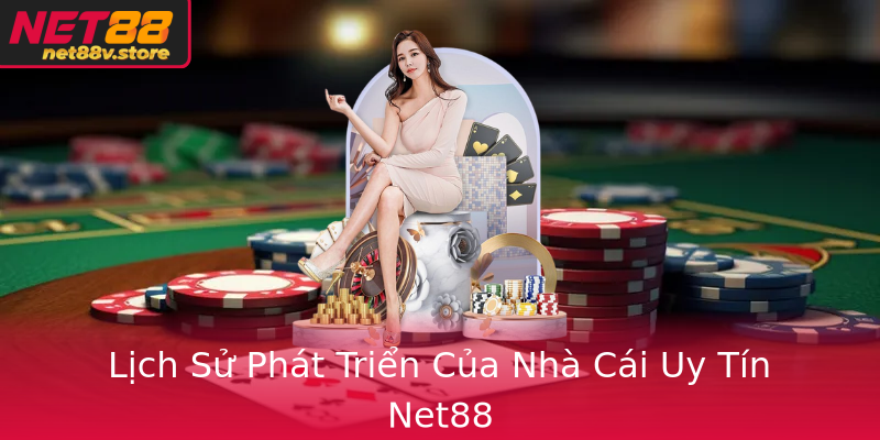 Về Chúng Tôi - Khám Phá Hành Trình Và Giá Trị Từ Nhà Cái Net88 1 Lich Su Phat Trien Cua Nha Cai Uy Tin Net88