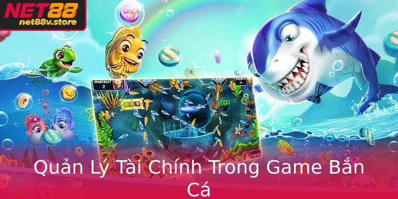 Quản Lý Tài Chính Trong Game Bắn Cá Quản Lý Tài Chính Trong Game Bắn Cá