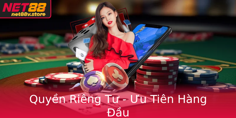 Chính Sách Bảo Mật - Bảo Vệ Thông Tin Cá Nhân Hàng Đầu Tại Net88 3 Quyen Rieng Tu Uu Tien Hang Au